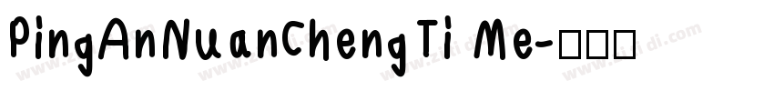 PingAnNuanChengTi Me字体转换